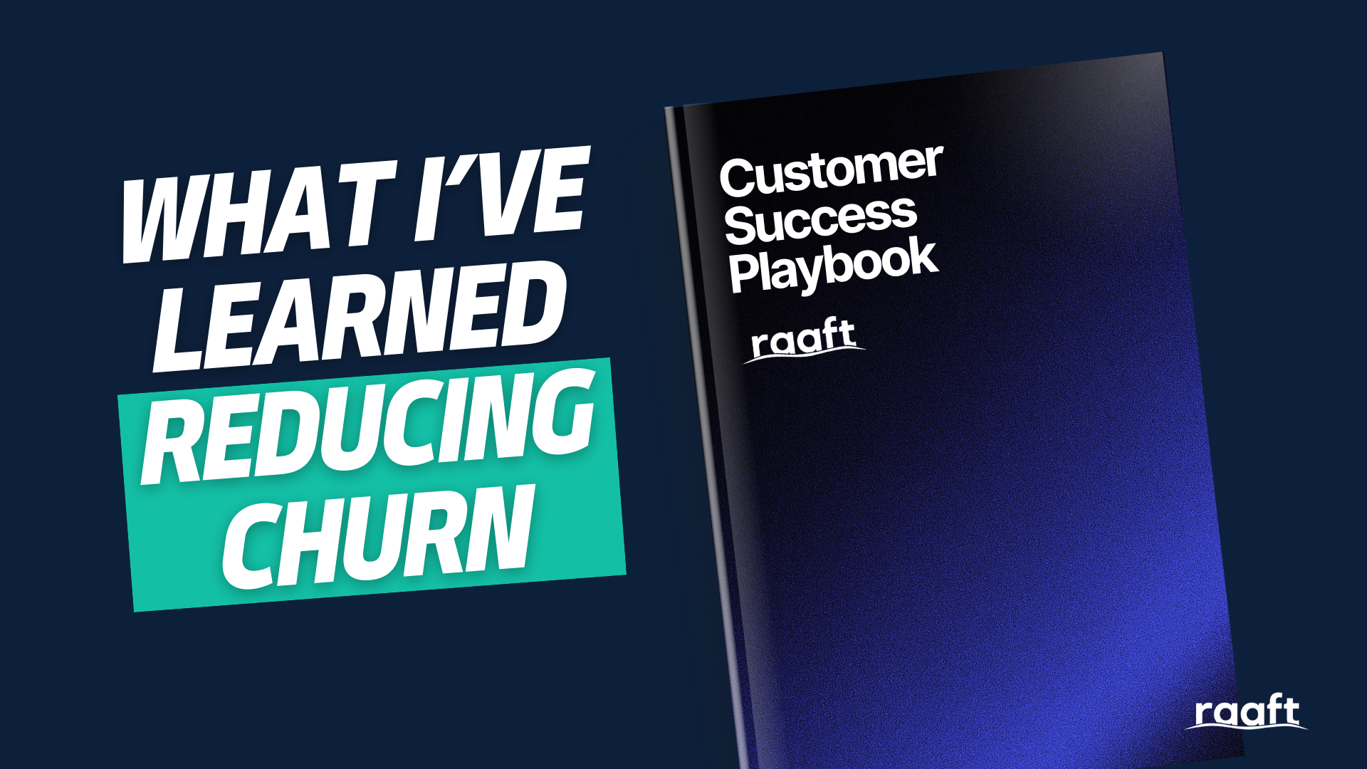 Customer Success Playbook: What I’ve Learned Reducing Churn
